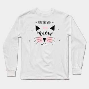 Start Day With Meow Long Sleeve T-Shirt